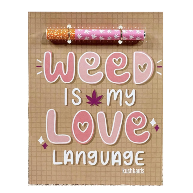 Kush Kard Weed is my Love Language