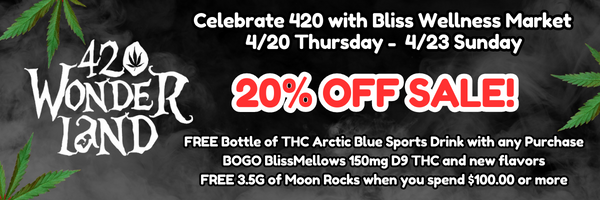 Celebrate 420 with Bliss Wellness Market Thursday 4/20 - Sunday 4/23